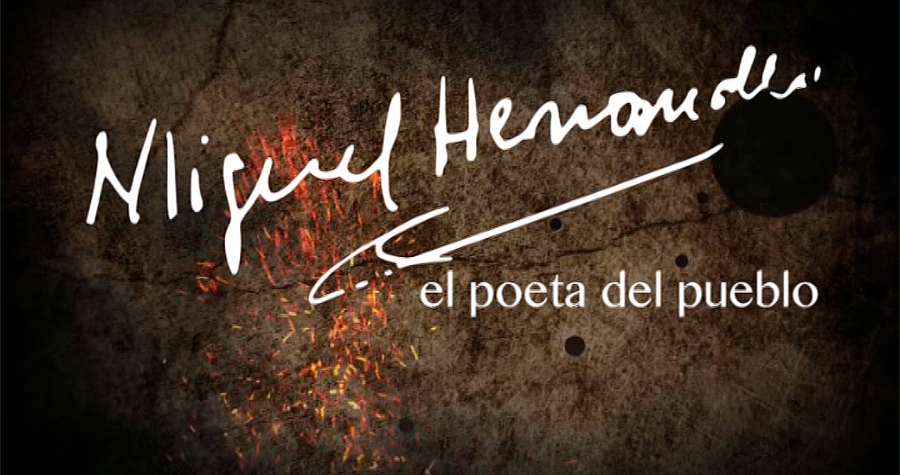 Miguel Hernández, el poeta del pueblo