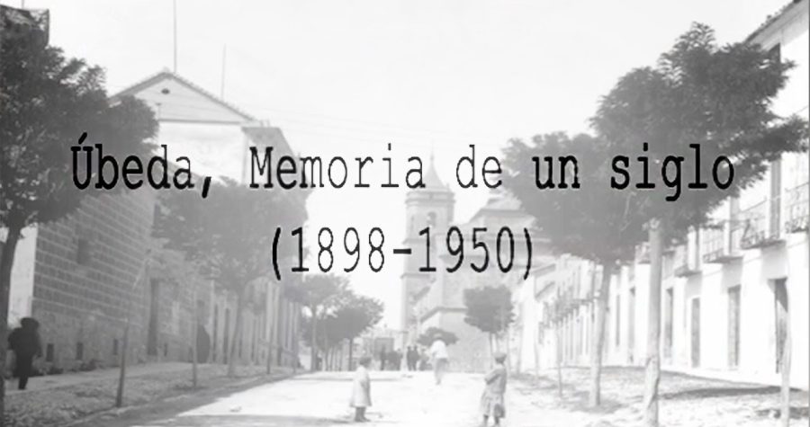 Úbeda, memoria de un siglo